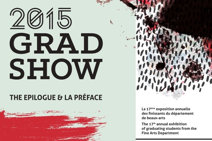 THE EPILOGUE & LA PRÉFACE: Fine Arts Grad Show | 2015